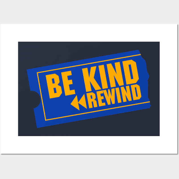 Blockbuster Be Kind Rewind Wall Art by Meta Cortex